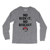 no risk it, no biscuit Long Sleeve Shirts