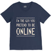 the guy you pretend to be online V-Neck Tee
