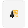 Coolest Dad Ever Next to Darth Vader of Course Mousepad
