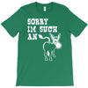 sorry i'm such an ass T-Shirt