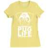 pug life Ladies Fitted T-Shirt