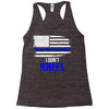 i don't kneel   patriotic stand for the flag, kneel for the dead Racerback Tank
