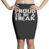 proud to be a freak Pencil Skirts