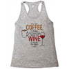 give me cofee or wine Racerback Tank