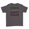 running is my happy hour Youth Tee