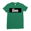 alone anymore Ladies Fitted T-Shirt