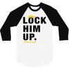 Lock Him Up 3/4 Sleeve Shirt