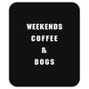weekends coffe and dogs white back Mousepad