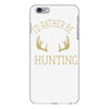 i'd rather be hunting deer antlers ammo hunt gear merica cool iPhone 6/6s Plus Case
