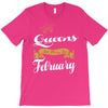 queens are born in february T-Shirt
