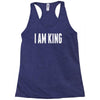 i am king Racerback Tank