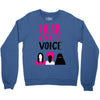 Women's March Hear Our Voice Crewneck Sweatshirt