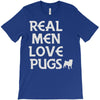 real men love pugs T-Shirt
