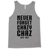 Never Forget Chazy Chaz Tank Top