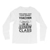 This 10 TH Grade Teacher Has An Amazing! Class Long Sleeve Shirts
