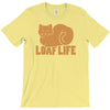 loaf life T-Shirt