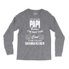 I'm Called Papi Because  I'm Way Too Cool To Be Called Grandfather Long Sleeve Shirts