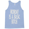 monday is a basic bitch Tank Top