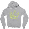 i would go fuck myself but i have standards Zipper Hoodie