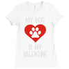 my dog is my valentine Ladies Fitted T-Shirt