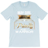 may girl is a perfect combination of princess and warrior T-Shirt