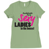 sexy ladies in the house Ladies Fitted T-Shirt