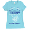 I Don't Need Therapy Just to Go Paragliding Ladies Fitted T-Shirt