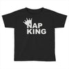 nap king Toddler T-shirt