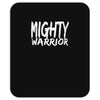 mighty warrior Mousepad