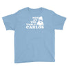 not at the table carlos hangover Youth Tee
