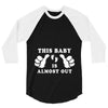 This Baby is Almost Out 3/4 Sleeve Shirt