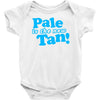 pale is the new tan! Baby Onesie