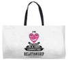 I Am Actually In A Very Commited Relationship Weekender Totes