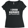 I Grow Humans - What is Your Super Power Women's Triblend Scoop T-shirt