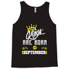 Kings Are Born In September Tank Top