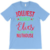 jolliest bunch of elves this side of the nuthouse T-Shirt