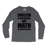 english is important but math is importanter Long Sleeve Shirts