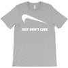 just don't care T-Shirt