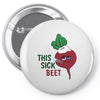 This Sick Beet Pin-back button
