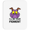 i'll be your journey into imagination Mousepad