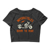 motorcycles born to ride Crop Top