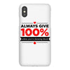 always give 100%, unless you're donating blood iPhoneX