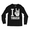 i love thrash Long Sleeve Shirts