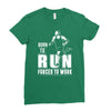 born to run forced to work Ladies Fitted T-Shirt
