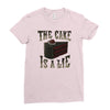 the cake is a lie Ladies Fitted T-Shirt