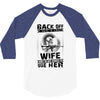 Back Of I Have A Crazy Wife And I am not Afraid To Use Her 3/4 Sleeve Shirt