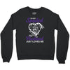 i'm not spoiled my husband just loves me Crewneck Sweatshirt
