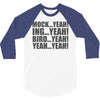 mock yeah ing yeah bird yeah yeah yeah 3/4 Sleeve Shirt