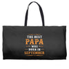 The Best Papa Was Born In September Weekender Totes