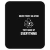 Never Trust An Atom Mousepad